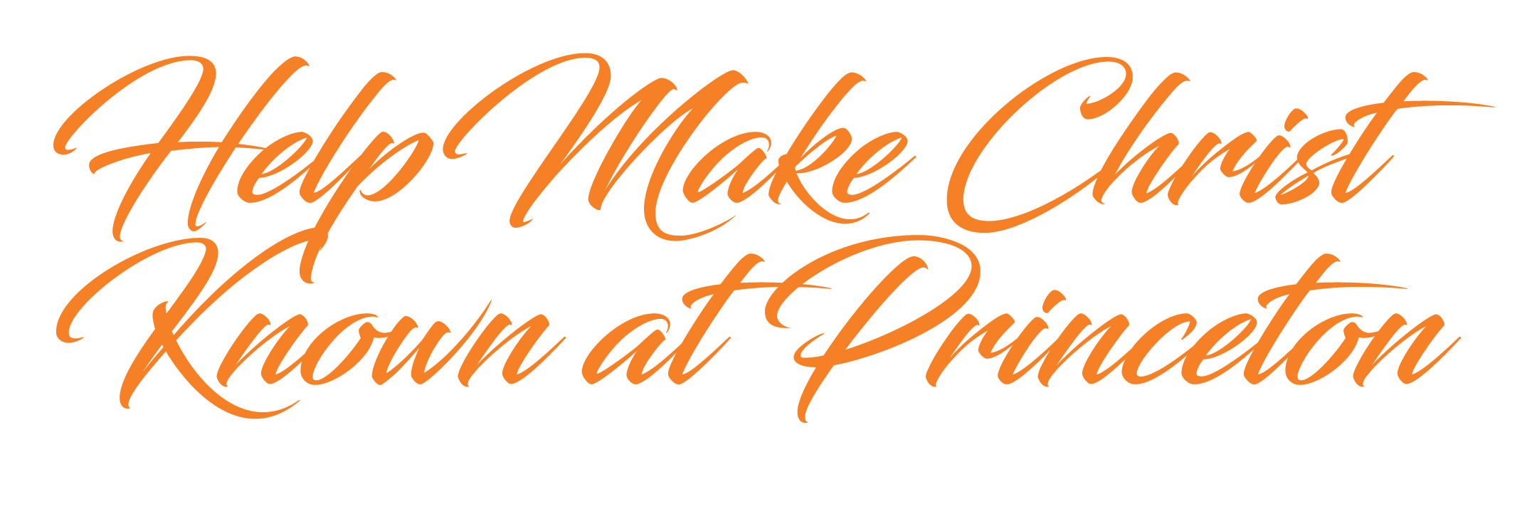 Help Make Christ Known at Princeton